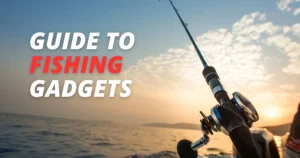 Read more about the article The Ultimate Guide to Fishing Gadgets: Features, Benefits, and Top Picks