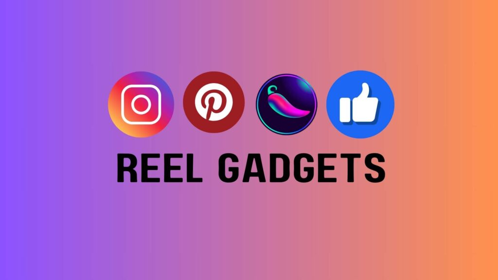 reel gadgets links